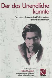 Cover image for Der das Unendliche kannte: Das Leben des genialen Mathematikers Srinivasa Ramanujan