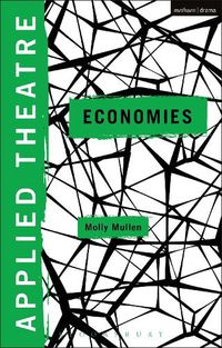 Cover image for Applied Theatre: Economies
