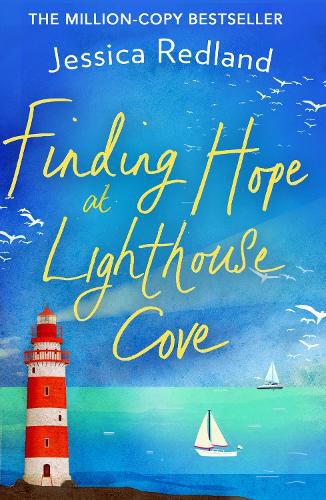 Cover image for Finding Hope at Lighthouse Cove: An uplifting story of love, friendship and hope from bestseller Jessica Redland