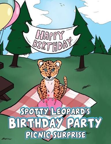 Cover image for Spotty Leopard's Birthday Party Picnic Surprise