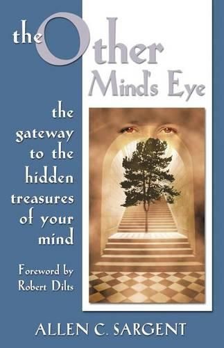 Cover image for The Other Mind's Eye: The Gateway to the Hidden Treasures of Your Mind