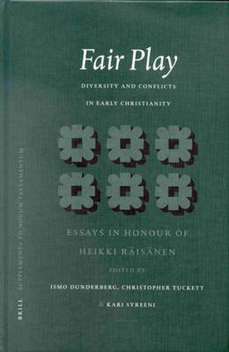 Cover image for Fair Play: Diversity and Conflicts in Early Christianity: Essays in Honour of Heikki Raisanen
