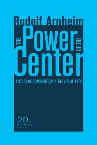 Cover image for The Power of the Center: A Study of Composition in the Visual Arts, 20th Anniversary Edition