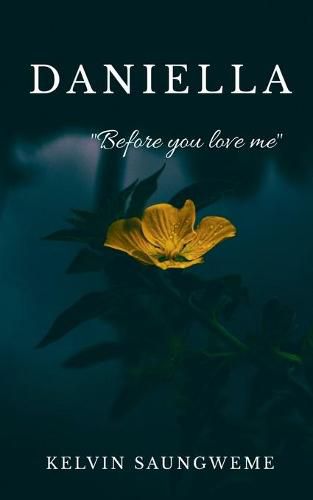 Cover image for Daniella: Before you love me