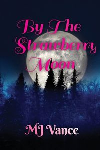 Cover image for By the Strawberry Moon