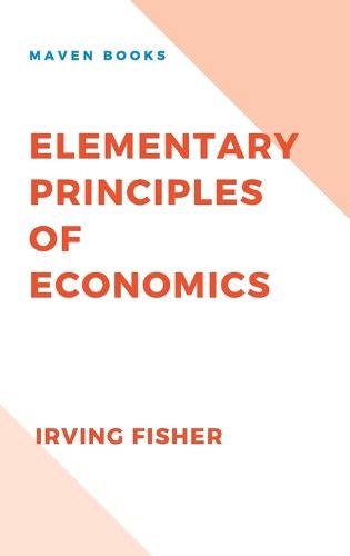 Elementary Principles of Economics