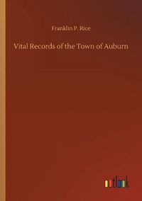 Cover image for Vital Records of the Town of Auburn