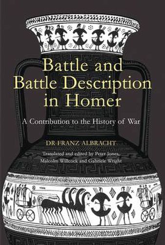 Battle and Battle Description in Homer: A Contribution to the History of War