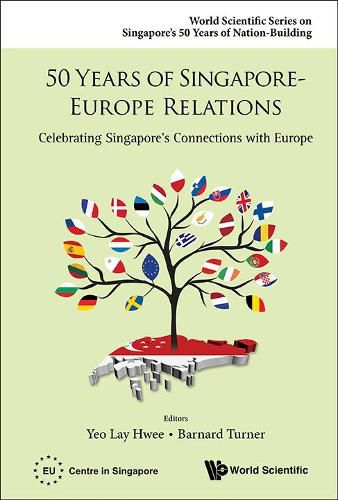 Cover image for 50 Years Of Singapore-europe Relations: Celebrating Singapore's Connections With Europe