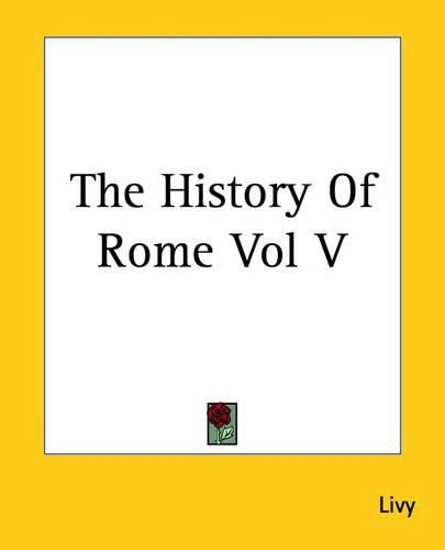 The History Of Rome Vol V