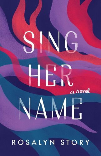 Cover image for Sing Her Name: A Novel