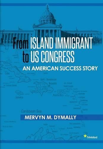 Cover image for From Island Immigrant to Us Congress: An American Success Story