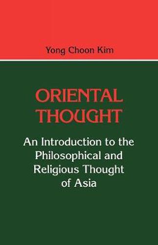 Cover image for Oriental Thought: An Introduction to the Philosophical and Religious Thought of Asia