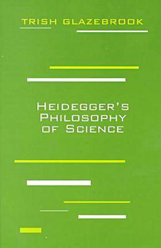 Heidegger's Philosophy of Science