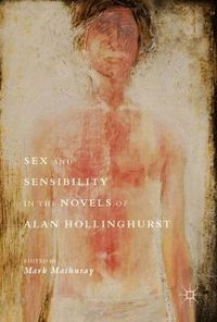Cover image for Sex and Sensibility in the Novels of Alan Hollinghurst