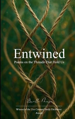 Cover image for Entwined Poems on the Threads That Hold Us