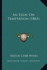 Cover image for An Essay on Temptation (1865)