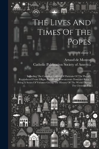 The Lives And Times Of The Popes