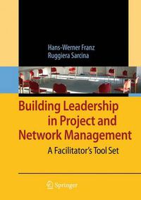 Cover image for Building Leadership in Project and Network Management: A Facilitator's Tool Set