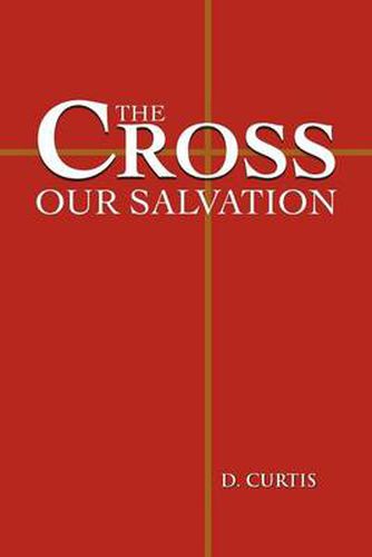 Cover image for The Cross - Our Salvation