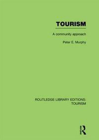 Cover image for Tourism: A Community Approach (RLE Tourism)