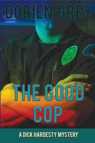 Cover image for The Good Cop (A Dick Hardesty Mystery, #5)