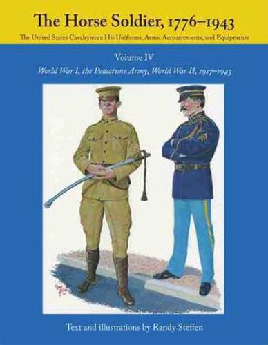 Cover image for The Horse Soldier, 1917-1943: World War I, the Peacetime Army, World War II,