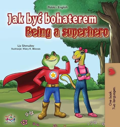 Cover image for Being a Superhero (Polish English Bilingual Book for Kids)