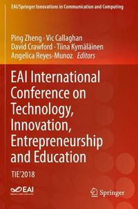 Cover image for EAI International Conference on Technology, Innovation, Entrepreneurship and Education: TIE'2018