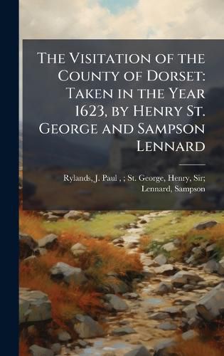 Cover image for The Visitation of the County of Dorset