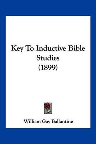 Cover image for Key to Inductive Bible Studies (1899)