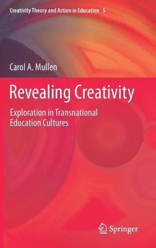 Cover image for Revealing Creativity: Exploration in Transnational Education Cultures