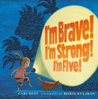 Cover image for I'm Brave! I'm Strong! I'm Five!