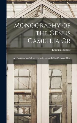 Monography of the Genus Camellia Or