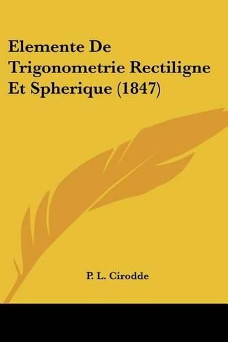 Elemente de Trigonometrie Rectiligne Et Spherique (1847)