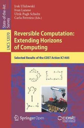 Cover image for Reversible Computation: Extending Horizons of Computing: Selected Results of the COST Action IC1405