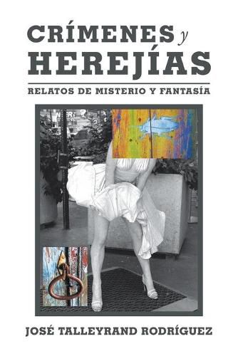 Cover image for Crimenes Y Herejias: Relatos De Misterio Y Fantasia