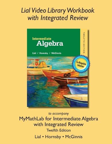Cover image for Lial Video Library Workbook with Integrated Review for Intermediate Algebra with Integrated Review
