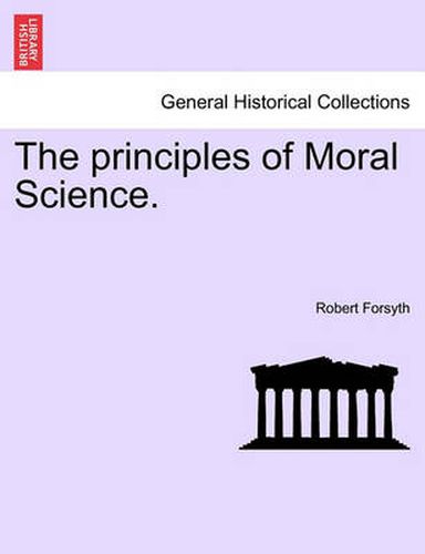Cover image for The Principles of Moral Science.