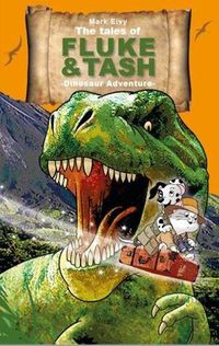 Cover image for The Tales of Fluke and Tash - Dinosaur Adventure