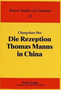 Cover image for Die Rezeption Thomas Manns in China