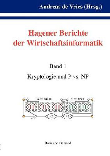 Cover image for Hagener Berichte der Wirtschaftsinformatik: Band 1: Kryptologie und P vs. NP