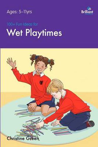 Cover image for 100+ Fun Ideas for Wet Playtimes