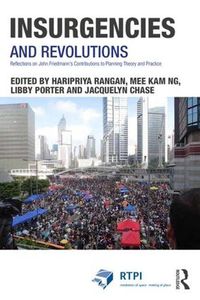 Cover image for Insurgencies and Revolutions: Reflections on John Friedmann's Contributions to Planning Theory and Practice