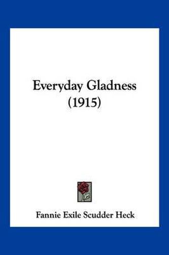 Cover image for Everyday Gladness (1915)