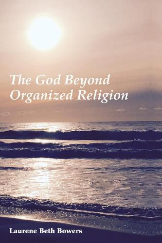 Cover image for The God Beyond Organized Religion