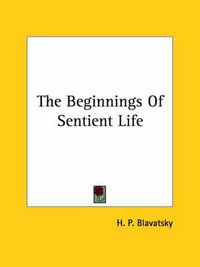 Cover image for The Beginnings of Sentient Life