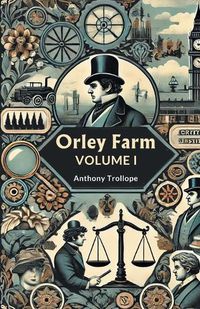 Cover image for Orley Farm Volume I