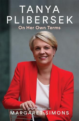 Cover image for Tanya Plibersek: On Her Own Terms