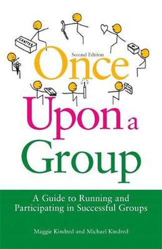 Cover image for Once Upon a Group: A Guide to Running and Participating in Successful Groups